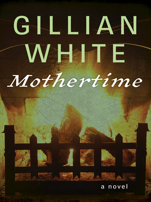 Title details for Mothertime by Gillian White - Available